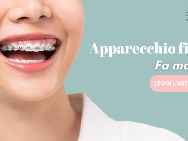 È vero che l’apparecchio fisso fa male? Ecco tutto quello che c’è da sapere